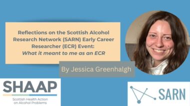 Reflections on the Scottish Alcohol Research Network (SARN) Early Career Researcher (ECR) Event: What it meant to me as an ECR