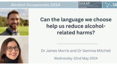 Alcohol Occasionals 2024 – Can the language we choose help us reduce alcohol-related harms?
